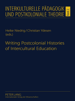 cover image of Writing Postcolonial Histories of Intercultural Education